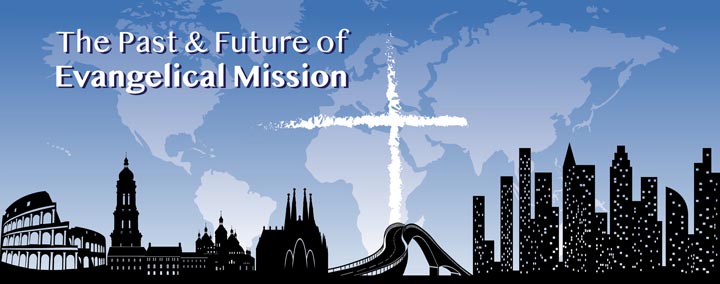 The Past and Future of Evangelical Mission